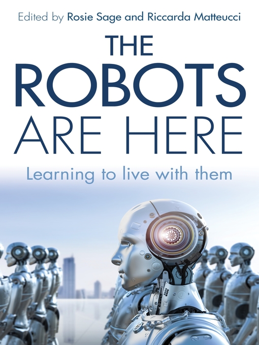 Title details for The Robots are Here by Rosemary Sage - Available